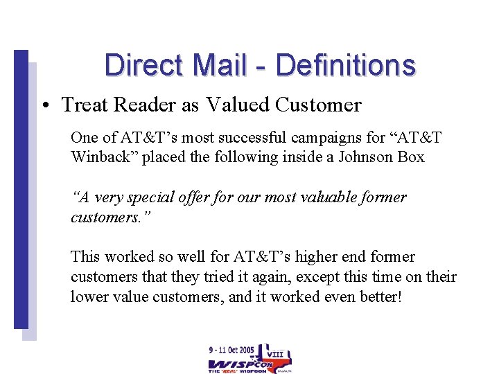 Direct Mail - Definitions • Treat Reader as Valued Customer One of AT&T’s most