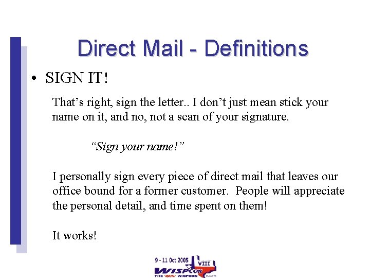 Direct Mail - Definitions • SIGN IT! That’s right, sign the letter. . I