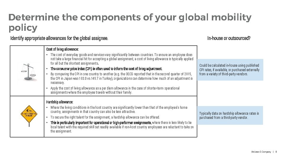 Determine the components of your global mobility policy Identify appropriate allowances for the global