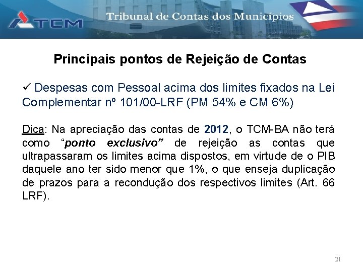 Principais pontos de Rejeição de Contas Despesas com Pessoal acima dos limites fixados na