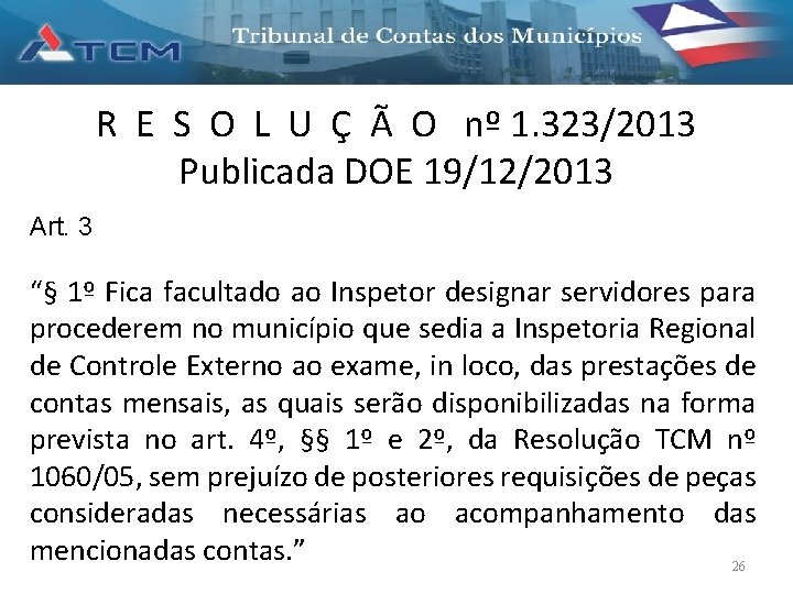 R E S O L U Ç Ã O nº 1. 323/2013 Publicada DOE