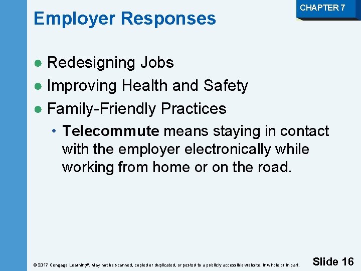 Employer Responses CHAPTER 7 ● Redesigning Jobs ● Improving Health and Safety ● Family-Friendly