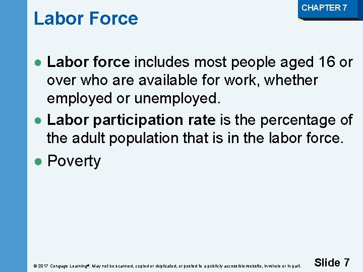 Labor Force CHAPTER 7 ● Labor force includes most people aged 16 or over