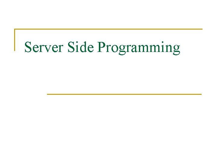 Server Side Programming 