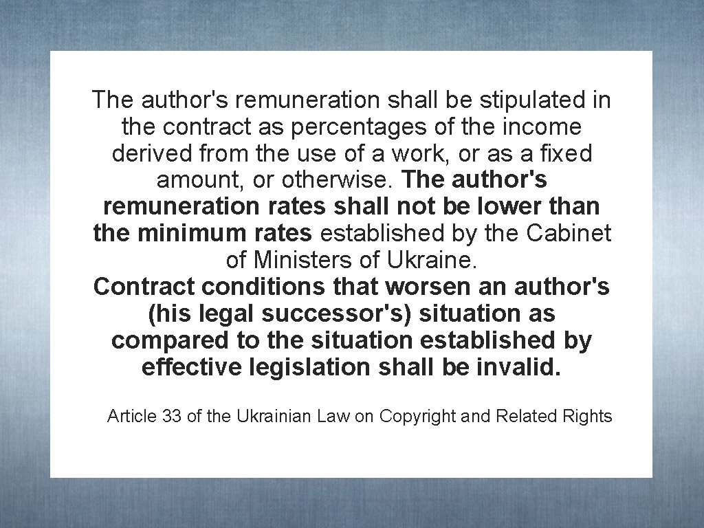 The author's remuneration shall be stipulated in the contract as percentages of the income