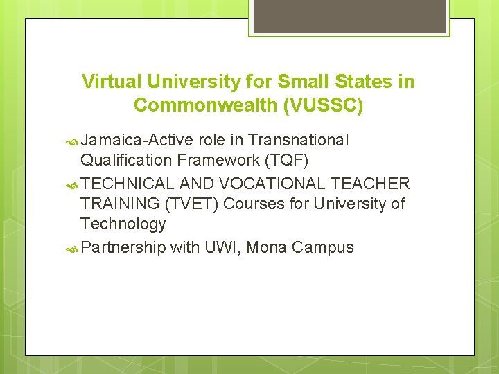 Virtual University for Small States in Commonwealth (VUSSC) Jamaica-Active role in Transnational Qualification Framework