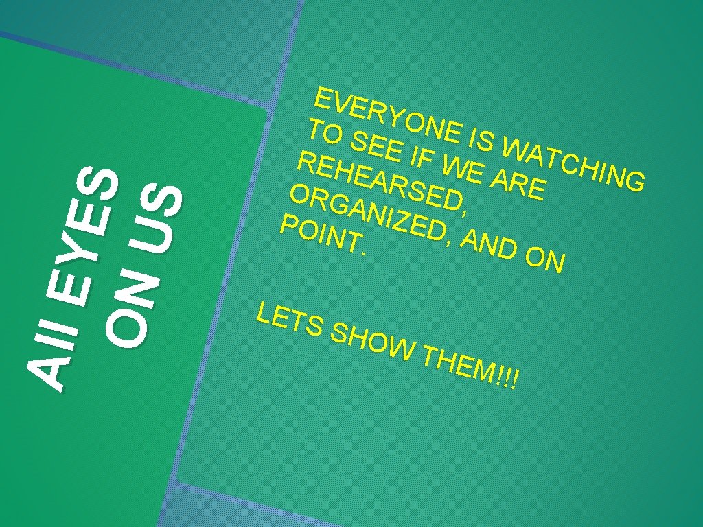 Al l E YES ON US E VE RY O NE I TO S