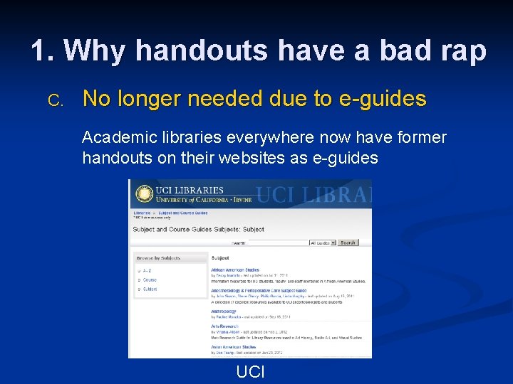 1. Why handouts have a bad rap C. No longer needed due to e-guides