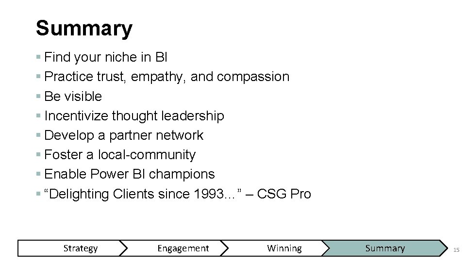 Summary § Find your niche in BI § Practice trust, empathy, and compassion §