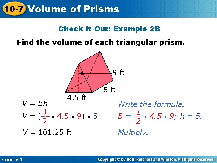 10 -7 Volume of Prisms Check It Out: Example 2 B Find the volume