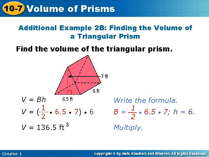 10 -7 Volume of Prisms Additional Example 2 B: Finding the Volume of a