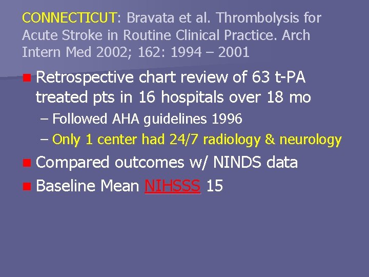 CONNECTICUT: Bravata et al. Thrombolysis for Acute Stroke in Routine Clinical Practice. Arch Intern