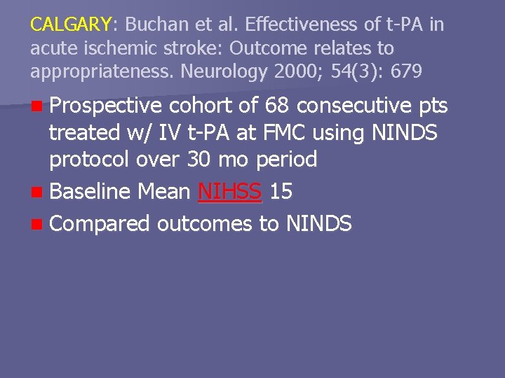 CALGARY: Buchan et al. Effectiveness of t-PA in acute ischemic stroke: Outcome relates to