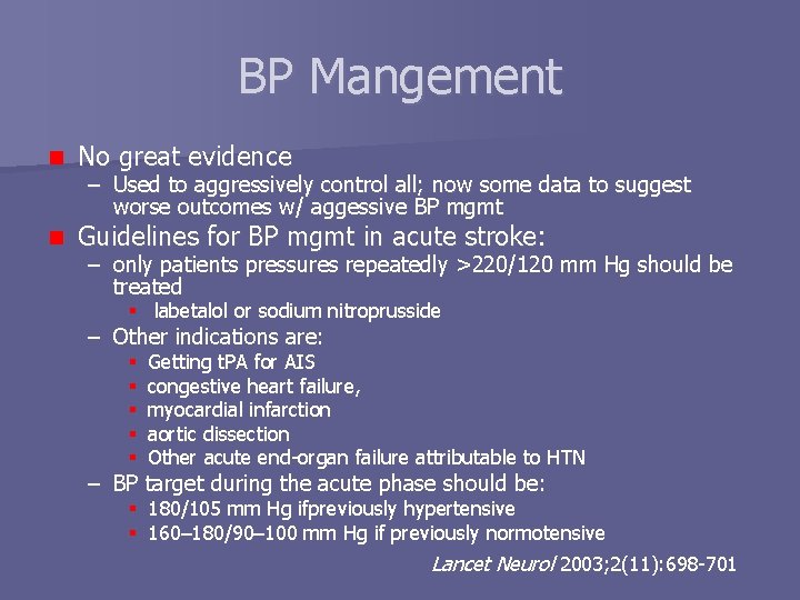 BP Mangement n No great evidence n Guidelines for BP mgmt in acute stroke: