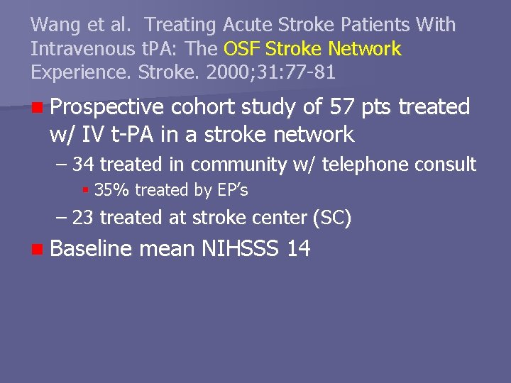 Wang et al. Treating Acute Stroke Patients With Intravenous t. PA: The OSF Stroke