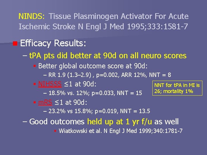 NINDS: Tissue Plasminogen Activator For Acute Ischemic Stroke N Engl J Med 1995; 333: