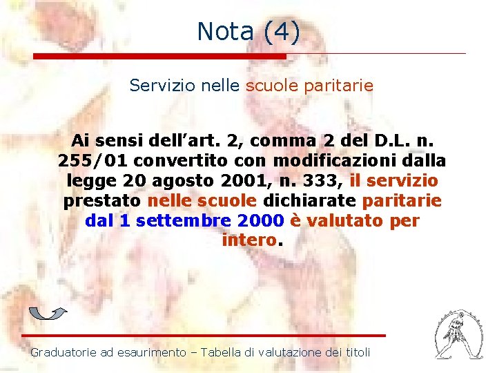 Nota (4) Servizio nelle scuole paritarie Ai sensi dell’art. 2, comma 2 del D. Nota (4) Servizio nelle scuole paritarie Ai sensi dell’art. 2, comma 2 del D.