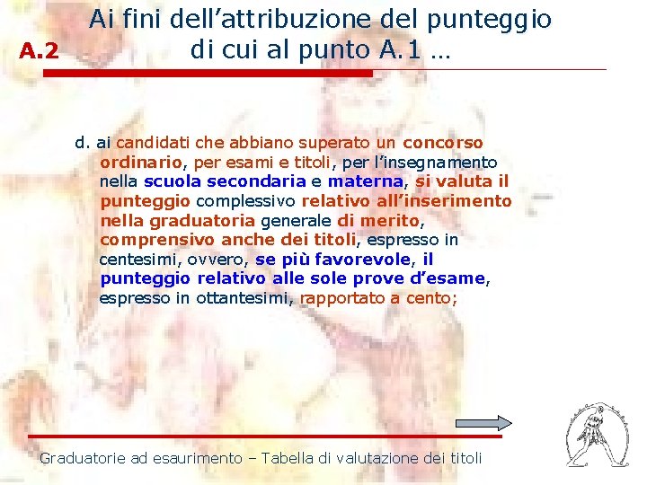 A. 2 Ai fini dell’attribuzione del punteggio di cui al punto A. 1 …