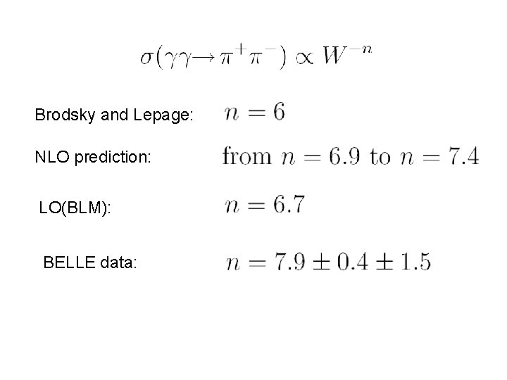 Brodsky and Lepage: NLO prediction: LO(BLM): BELLE data: 