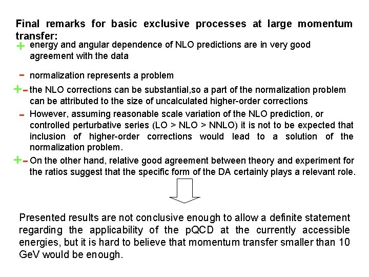 Final remarks for basic exclusive processes at large momentum transfer: and angular dependence of