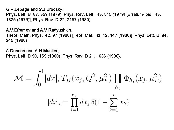 G. P. Lepage and S. J. Brodsky, Phys. Lett. B 87, 359 (1979); Phys.