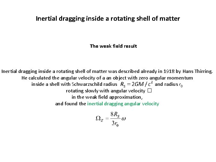 Inertial dragging inside a rotating shell of matter The weak field result Inertial dragging