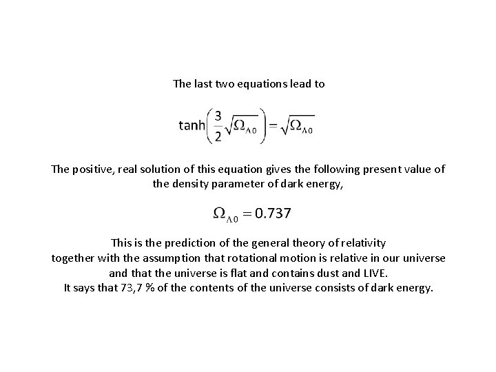 The last two equations lead to The positive, real solution of this equation gives