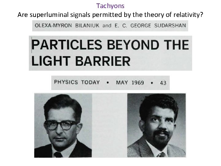 Tachyons Are superluminal signals permitted by theory of relativity? 