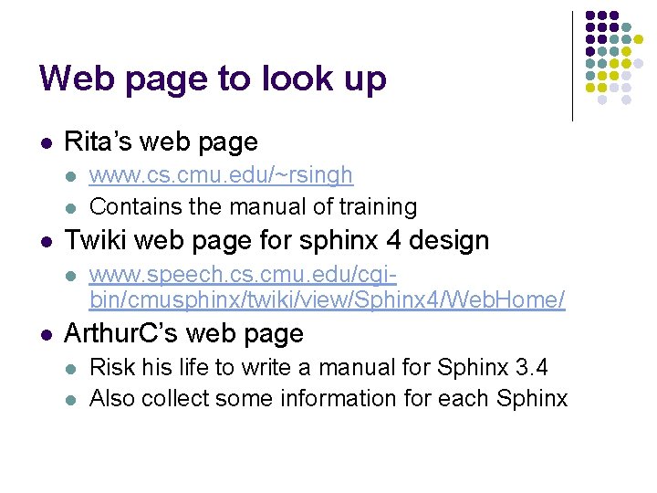 Web page to look up l Rita’s web page l l l Twiki web