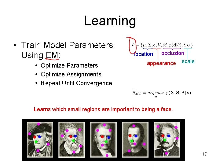 Learning • Train Model Parameters Using EM: • Optimize Parameters • Optimize Assignments •