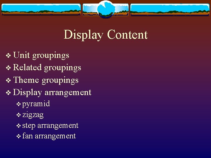 Display Content v Unit groupings v Related groupings v Theme groupings v Display arrangement