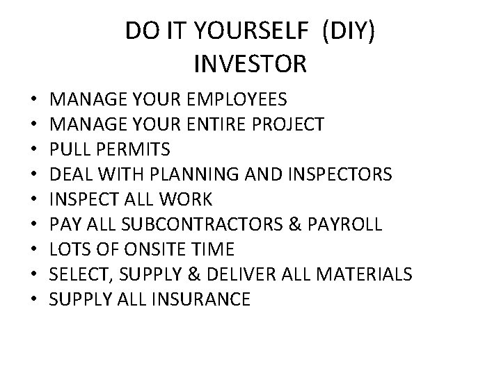 DO IT YOURSELF (DIY) INVESTOR • • • MANAGE YOUR EMPLOYEES MANAGE YOUR ENTIRE