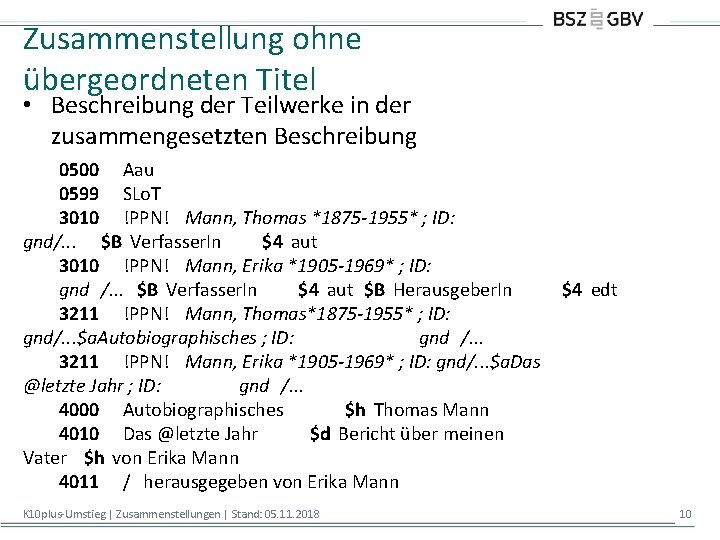 Zusammenstellung ohne übergeordneten Titel • Beschreibung der Teilwerke in der zusammengesetzten Beschreibung 0500 Aau