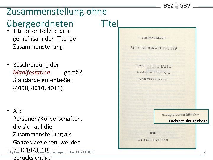 Zusammenstellung ohne übergeordneten Titel • Titel aller Teile bilden gemeinsam den Titel der Zusammenstellung Zusammenstellung ohne übergeordneten Titel • Titel aller Teile bilden gemeinsam den Titel der Zusammenstellung