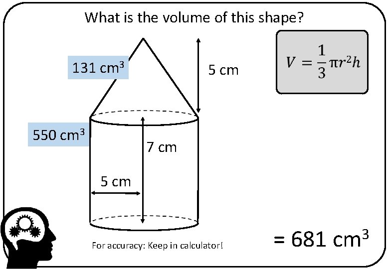 What is the volume of this shape? 131 cm 3 550 cm 3 5