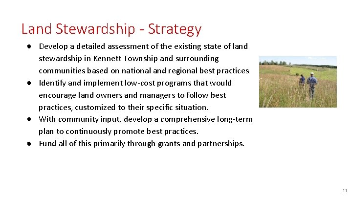 Land Stewardship - Strategy ● Develop a detailed assessment of the existing state of