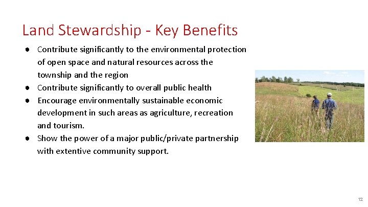 Land Stewardship - Key Benefits ● Contribute significantly to the environmental protection of open