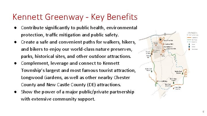 Kennett Greenway - Key Benefits ● Contribute significantly to public health, environmental protection, traffic