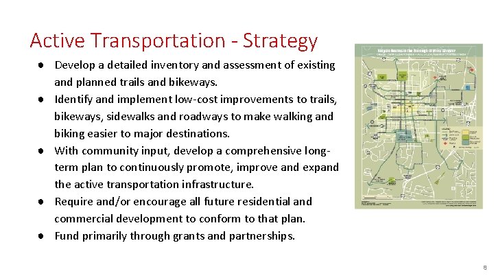 Active Transportation - Strategy ● Develop a detailed inventory and assessment of existing and