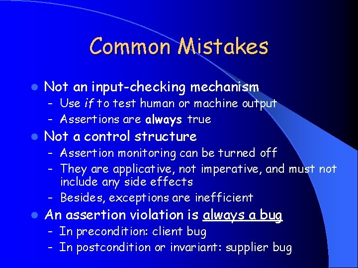 Common Mistakes l Not an input-checking mechanism – Use if to test human or