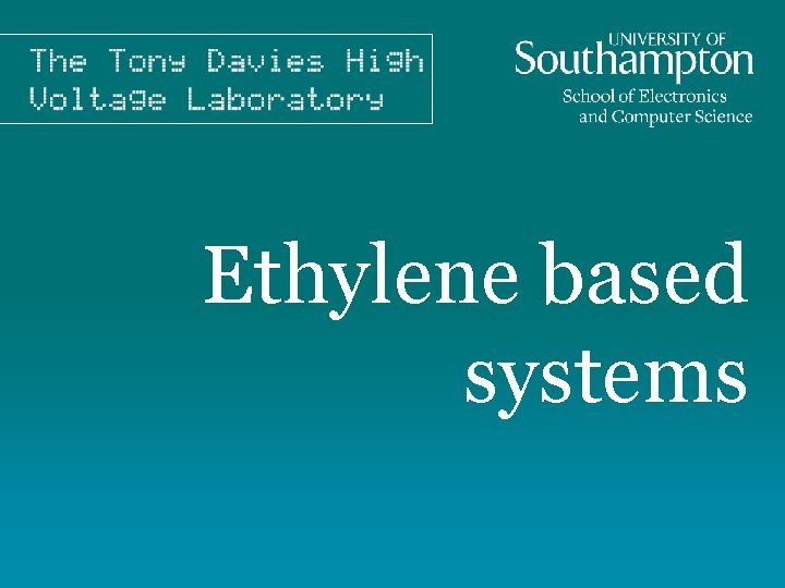 Ethylene based systems 