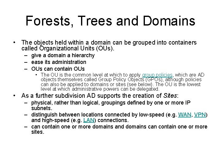 Forests, Trees and Domains • The objects held within a domain can be grouped