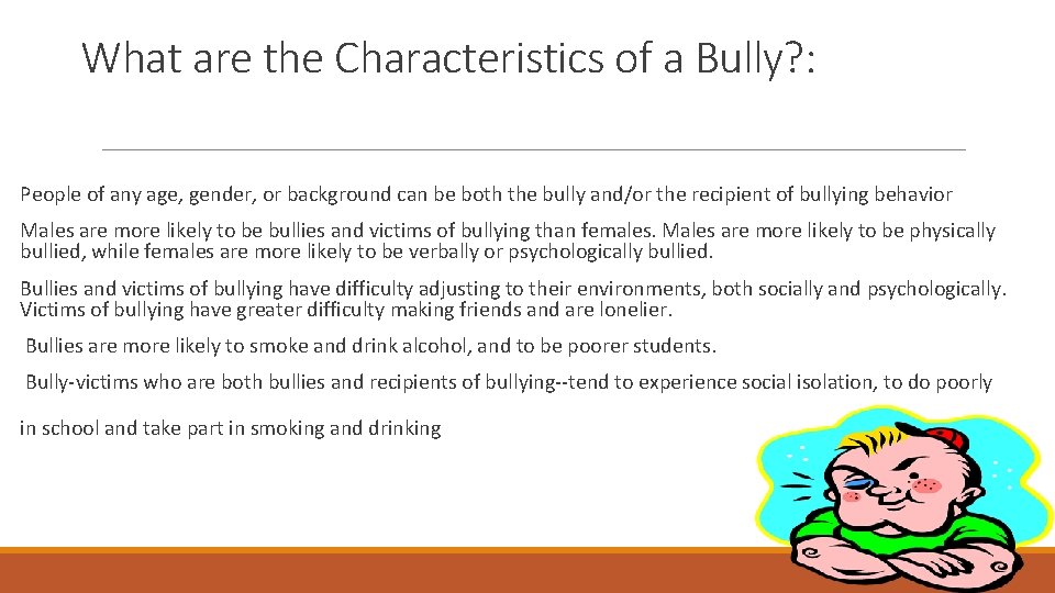 What are the Characteristics of a Bully? : People of any age, gender, or