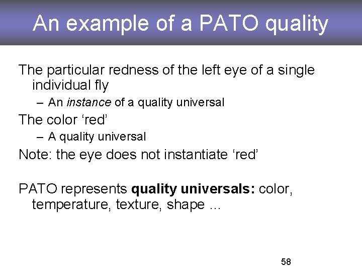 An example of a PATO quality The particular redness of the left eye of