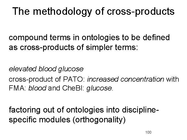 The methodology of cross-products compound terms in ontologies to be defined as cross-products of