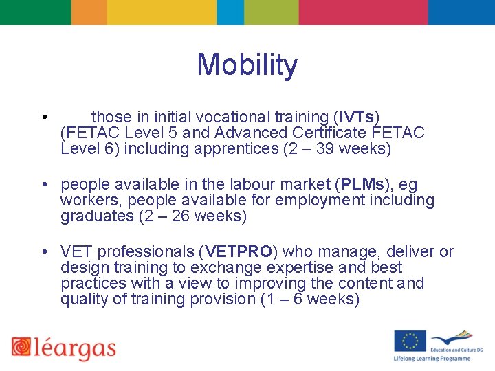 Mobility • those in initial vocational training (IVTs) (FETAC Level 5 and Advanced Certificate