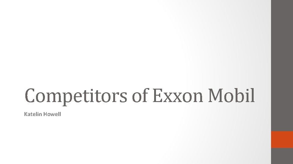 Competitors of Exxon Mobil Katelin Howell 