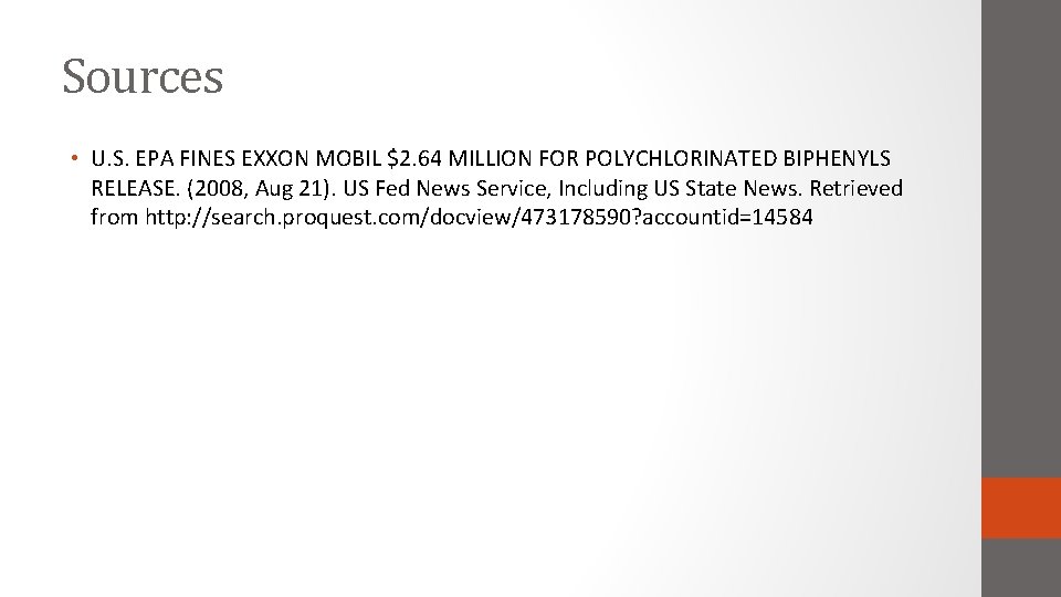 Sources • U. S. EPA FINES EXXON MOBIL $2. 64 MILLION FOR POLYCHLORINATED BIPHENYLS