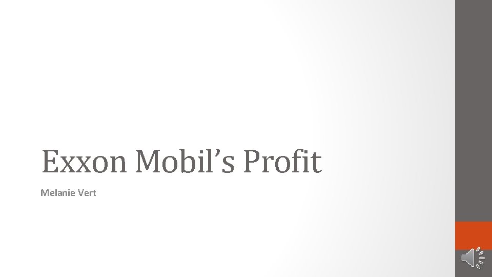 Exxon Mobil’s Profit Melanie Vert 