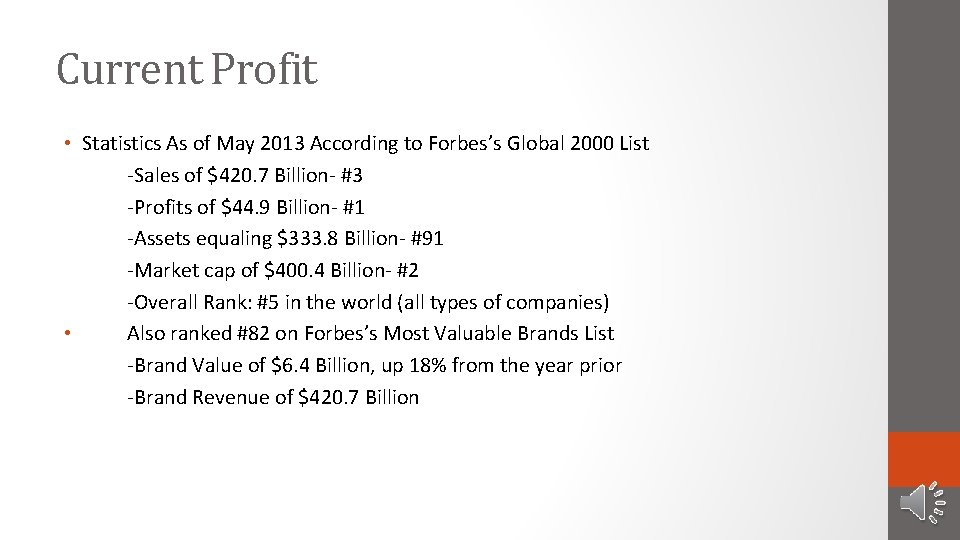 Current Profit • Statistics As of May 2013 According to Forbes’s Global 2000 List